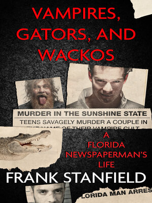 cover image of Vampires, Gators, and Wackos